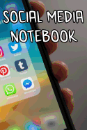 Social Media Notebook: Record Notes of Your Ideas, Business Social Media, Methods to Post, and Other Social Meida-esque Ideas