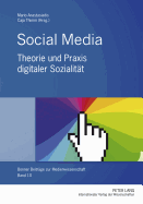 Social Media: Theorie Und Praxis Digitaler Sozialitaet