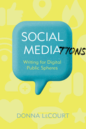Social Mediations: Writing for Digital Public Spheres