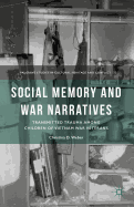 Social Memory and War Narratives: Transmitted Trauma Among Children of Vietnam War Veterans