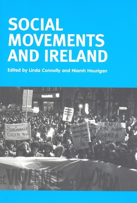 Social Movements and Ireland - Connolly, Linda (Editor), and Hourigan, Niamh (Editor)