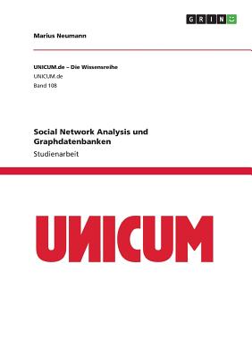 Social Network Analysis und Graphdatenbanken - Neumann, Marius