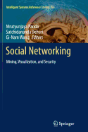 Social Networking: Mining, Visualization, and Security