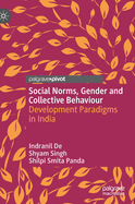 Social Norms, Gender and Collective Behaviour: Development Paradigms in India