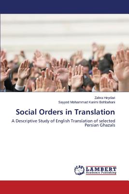 Social Orders in Translation - Heydari Zahra, and Karimi Behbahani Sayyed Mohammad