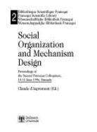 Social Organization and Mechanism Design: Proceedings of the Second Francqui Colloquium, 10-11 June 1996, Brussels