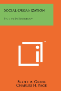 Social Organization: Studies in Sociology