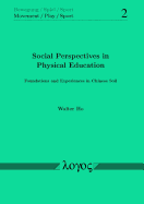 Social Perspectives in Physical Education: Foundations and Experiences in Chinese Soil
