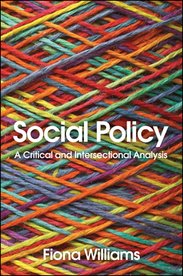 Social Policy: A Critical and Intersectional Analysis - Williams, Fiona