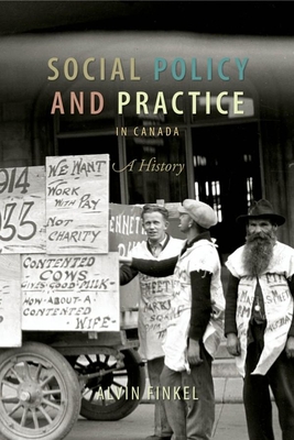 Social Policy and Practice in Canada: A History - Finkel, Alvin