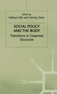 Social Policy and the Body: Transitions in Corporeal Discourse