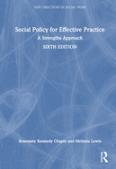 Social Policy for Effective Practice: A Strengths Approach
