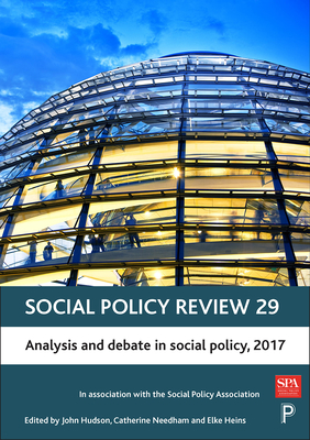 Social Policy Review 29: Analysis and Debate in Social Policy, 2017 - Shutes, Isabel (Contributions by), and Pagan, Ricardo (Contributions by), and Horsfall, Daniel (Contributions by)