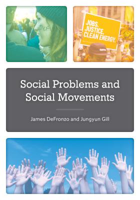 Social Problems and Social Movements - DeFronzo, James, and Gill, Jungyun