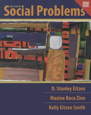 Social Problems, Census Update - Eitzen, D. Stanley, and Zinn, Maxine Baca, and Smith, Kelly Eitzen