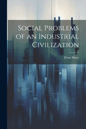 Social Problems of an Industrial Civilization