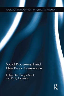Social Procurement and New Public Governance - Barraket, Josephine, and Keast, Robyn, and Furneaux, Craig
