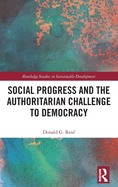 Social Progress and the Authoritarian Challenge to Democracy