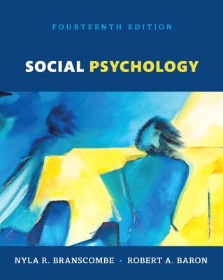 Social Psychology -- Books a la Carte - Branscombe, Nyla R, and Baron, Robert A