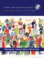 Social Psychology, Media and Research Update - Aronson, Elliot, and Akert, Robin M, and Wilson, Tim