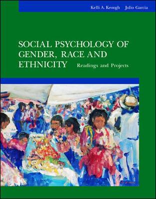 Social Psychology of Gender, Race and Ethnicity - Keough, Kelli A, and Garcia, Julio