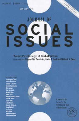Social Psychology of Globalization - Chiu, Chi-Yue, Ph.D. (Editor), and Gries, Peter (Editor), and Torelli, Carols J (Editor)