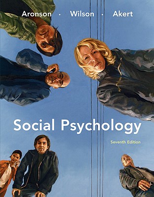 Social Psychology - Aronson, Elliot, and Wilson, Timothy D, Professor, Ph.D., and Akert, Robin D
