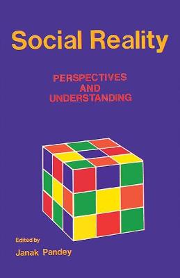 Social Reality: Perspectives and Understanding - Pandey, Janak (Editor)