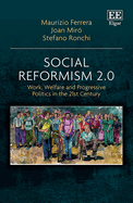 Social Reformism 2.0: Work, Welfare and Progressive Politics in the 21st Century