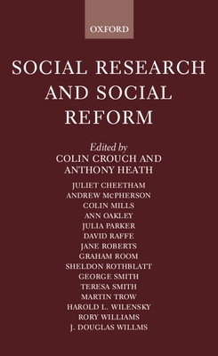 Social Research and Social Reform: Essays in Honour of A. H. Halsey - Crouch, Colin (Editor), and Heath, Anthony (Editor)