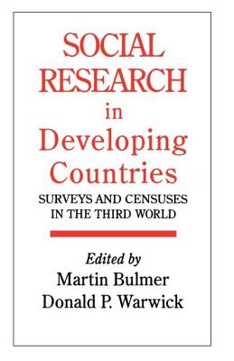 Social Research In Developing Countries: Surveys And Censuses In The Third World - Bulmer, Martin (Editor)