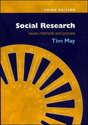 Social Research: Issues, Methods and Process - May, Tim