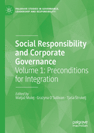 Social Responsibility and Corporate Governance: Volume 1: Preconditions for Integration