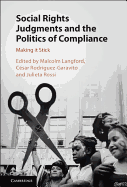 Social Rights Judgments and the Politics of Compliance: Making It Stick