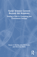 Social Science Careers Beyond the Academy: Finding a Path in Consulting and Government Settings