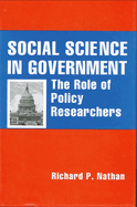 Social Science in Government: The Role of Policy Researchers