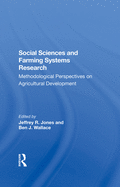 Social Sciences and Farming Systems Research: Methodological Perspectives on Agricultural Development