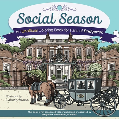 Social Season: An Unofficial Coloring Book for Fans of Bridgerton - 