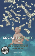 Social Secharity: How Tax Code 664 Saved Gen Alpha's Retirement and A Nation