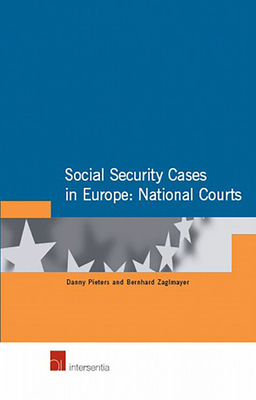 Social Security Cases in Europe: National Courts - Pieters, Danny, and Zaglmayer, Bernhard