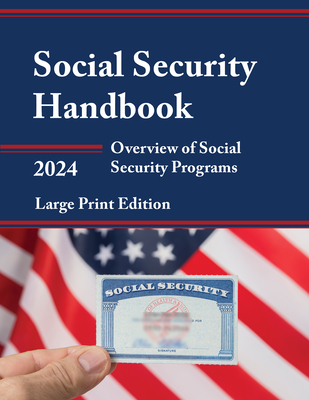 Social Security Handbook 2024: Overview of Social Security Programs - Social Security Administration (Editor)