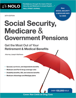 Social Security, Medicare & Government Pensions: Get the Most Out of Your Retirement and Medical Benefits - Matthews, Joseph