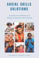 Social Skills Solutions: A Children's Behavior Health Program Model