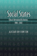 Social States: China in International Institutions, 1980-2000