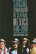 Social Stratification in Central Mexico, 1500-2000