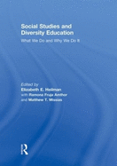 Social Studies and Diversity Education: What We Do and Why We Do It