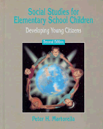 Social Studies for Elementary School Children: Developing Young Citizens - Martorella, Peter H