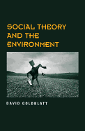 Social Theory and the Environment - Goldblatt, David