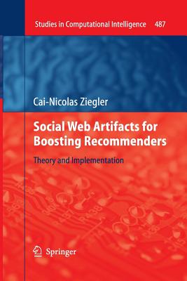 Social Web Artifacts for Boosting Recommenders: Theory and Implementation - Ziegler, Cai-Nicolas