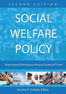 Social Welfare Policy: Regulation and Resistance Among People of Color